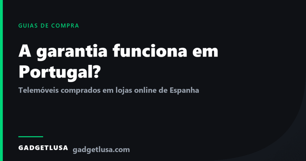 Cartaz do artigo sobre a garantia de telemóveis comprados em lojas online de Espanha