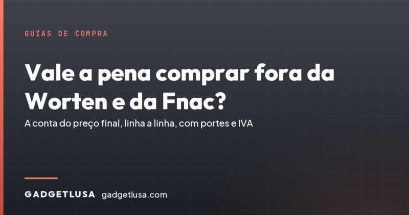 Capa do guia sobre o preco final de comprar telemovel fora da Worten e da Fnac